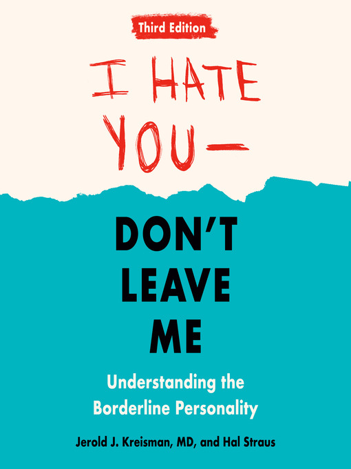 Title details for I Hate You—Don't Leave Me: Third Edition by Jerold J. Kreisman - Wait list